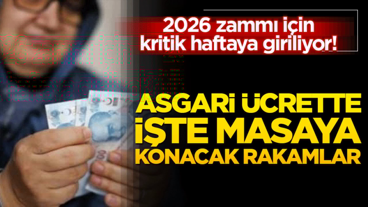 Asgari ücrette masaya hangi rakamlar konacak! 2026 zammı için kritik haftaya giriliyor!