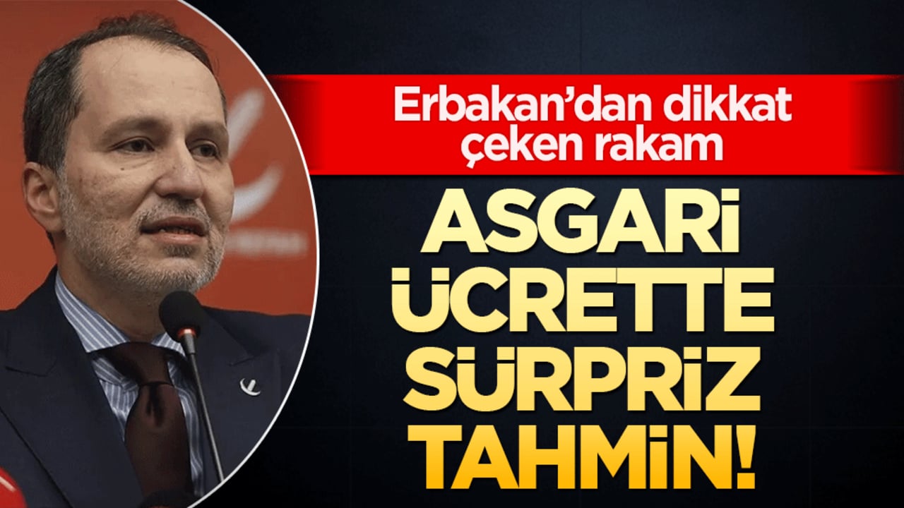 Asgari ücrette sürpriz tahmin! Erbakan’dan dikkat çeken rakam