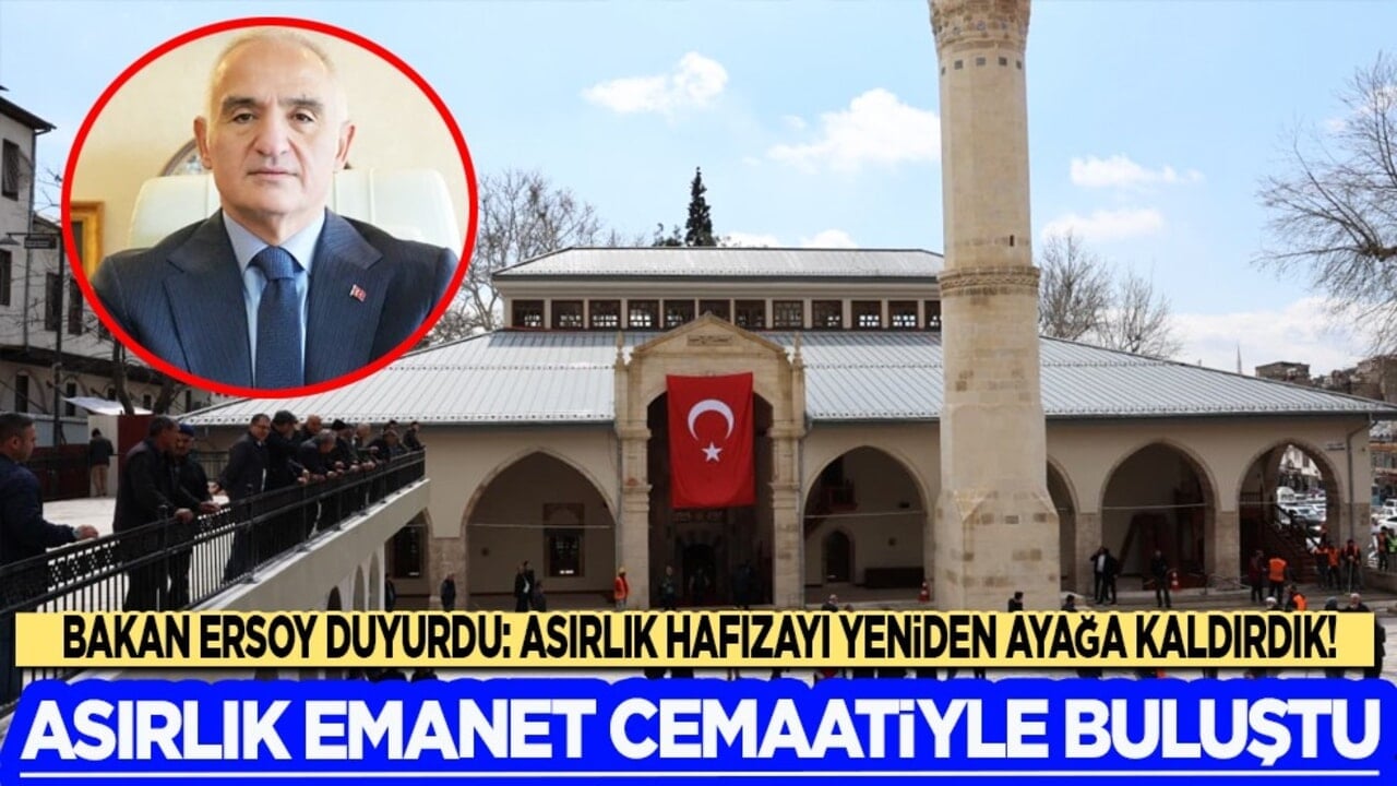 Asırlık emanet cemaatiyle buluştu: Bakan Ersoy duyurdu: Asırlık hafızayı yeniden ayağa kaldırdık