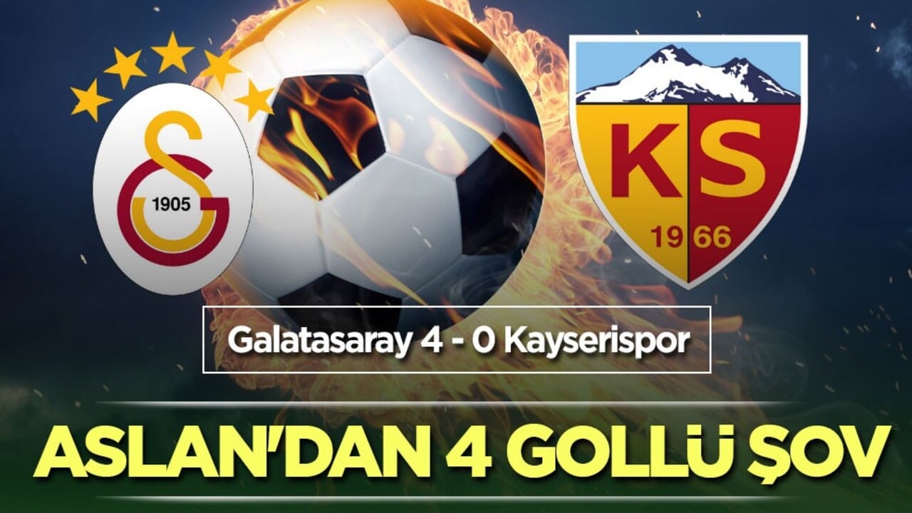 Aslan'dan 4 gollü şov