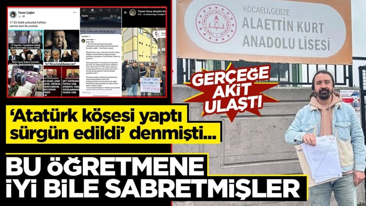 "Atatürk köşesi yaptı, sürgün edildi" denmişti... Gerçeğe Akit ulaştı! Bu öğretmene iyi bile sabretmişler