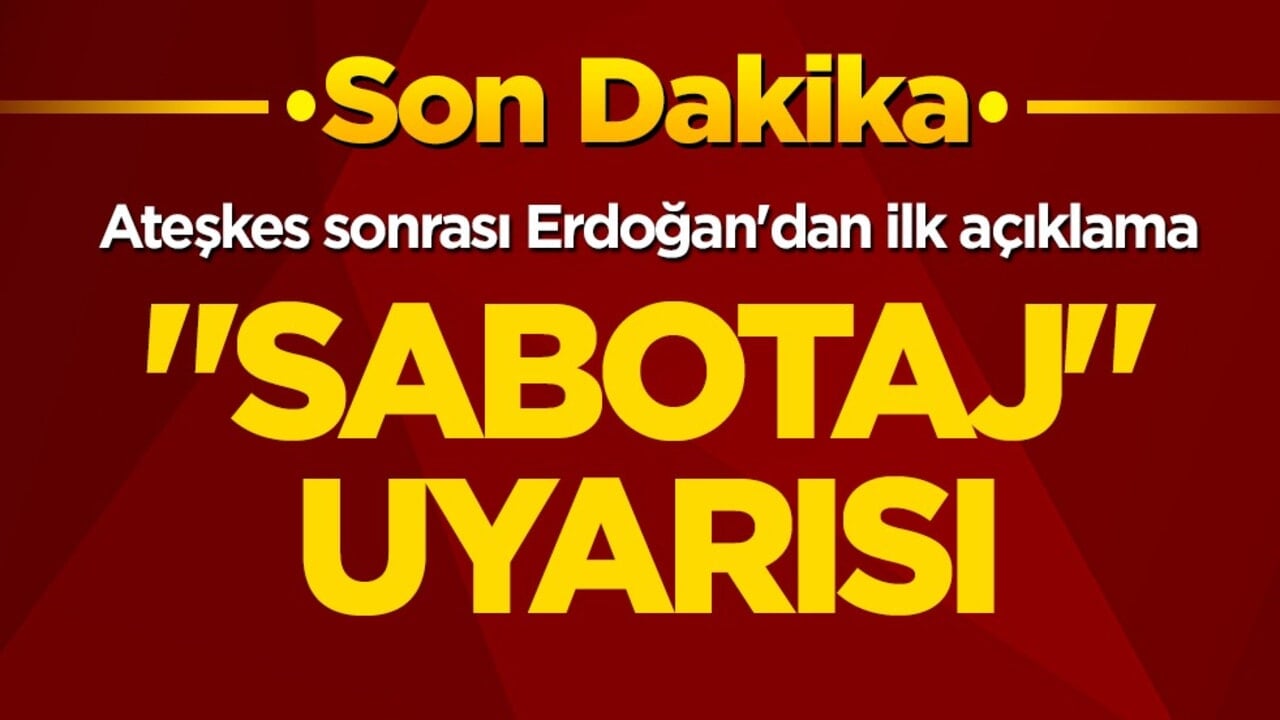 Ateşkes sonrası Erdoğan'dan ilk açıklama! 