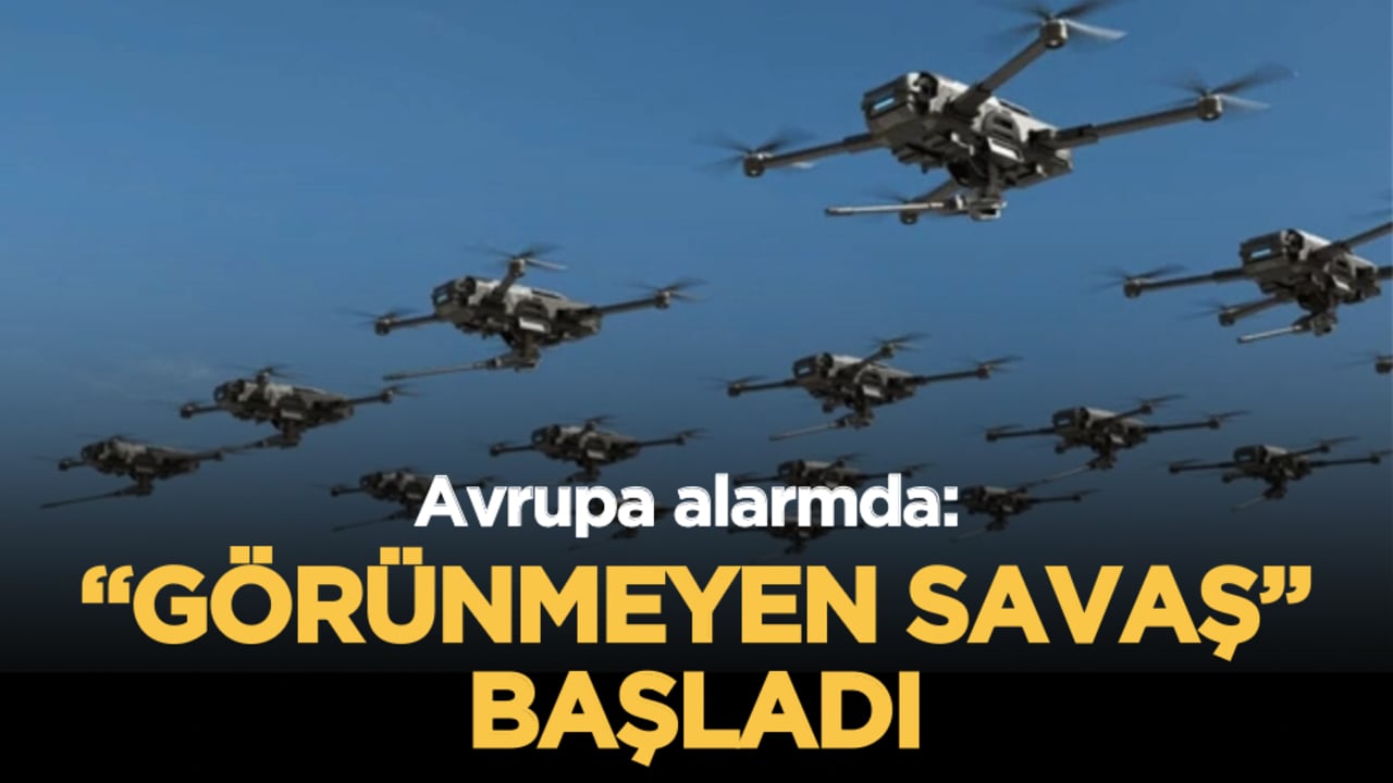 Avrupa alarmda: "Görünmeyen savaş" başladı