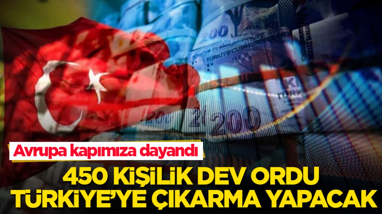 Avrupa kapımıza dayandı! 450 kişilik dev ordu Türkiye’ye çıkarma yapacak