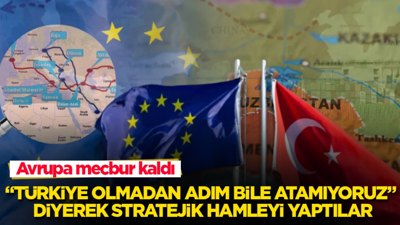 Avrupa mecbur kaldı: "Türkiye olmadan adım bile atamıyoruz" diyerek stratejik hamleyi yaptılar