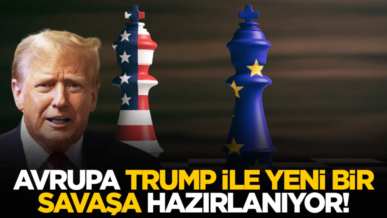 Avrupa, Trump ile yeni bir savaşa hazırlanıyor!