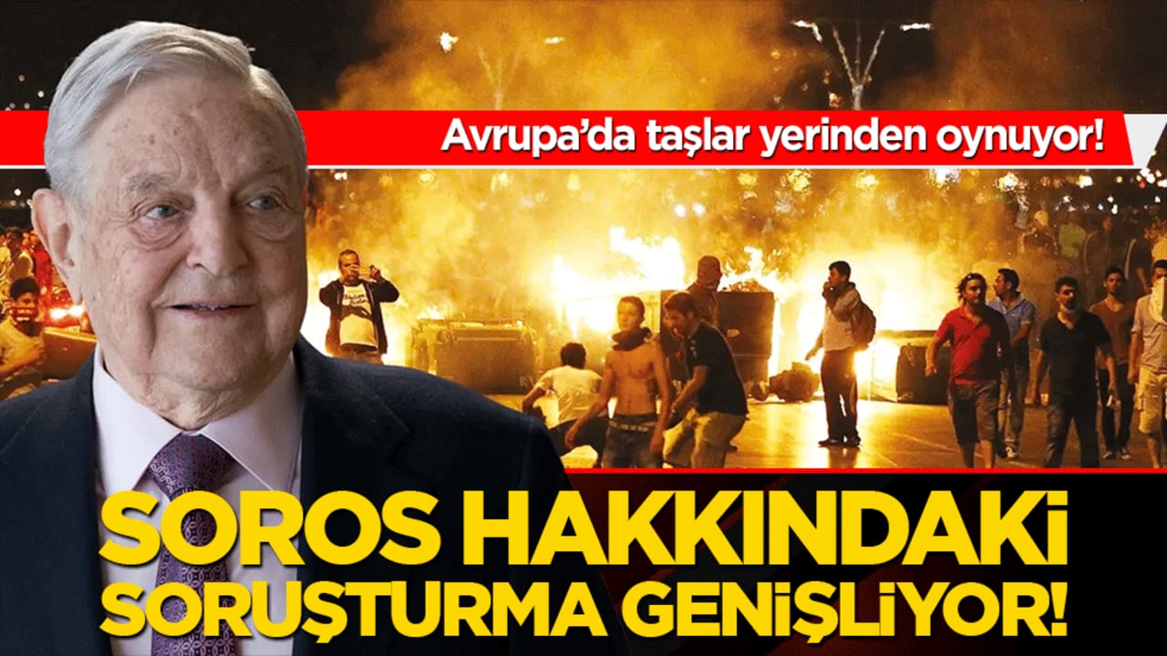 Avrupa’da taşlar yerinden oynuyor! Soros hakkındaki soruşturma genişliyor!