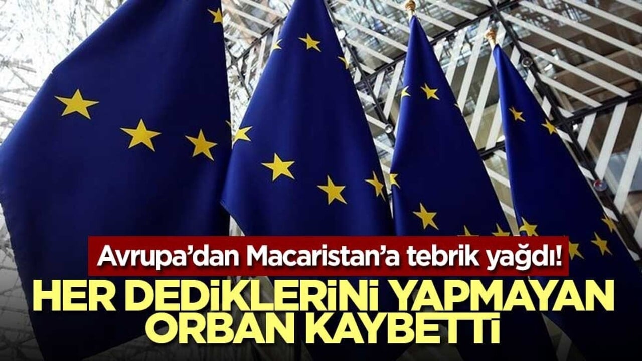 Avrupa’dan Macaristan’a tebrik yağdı! Her dediklerini yapmayan Orban kaybetti