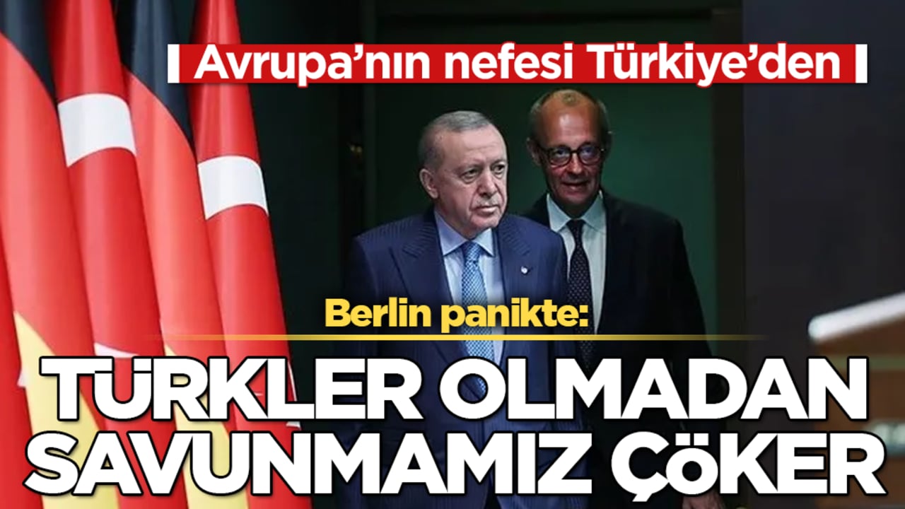 Avrupa’nın nefesi Türkiye’den! Berlin panikte: Türkler olmadan savunmamız çöker