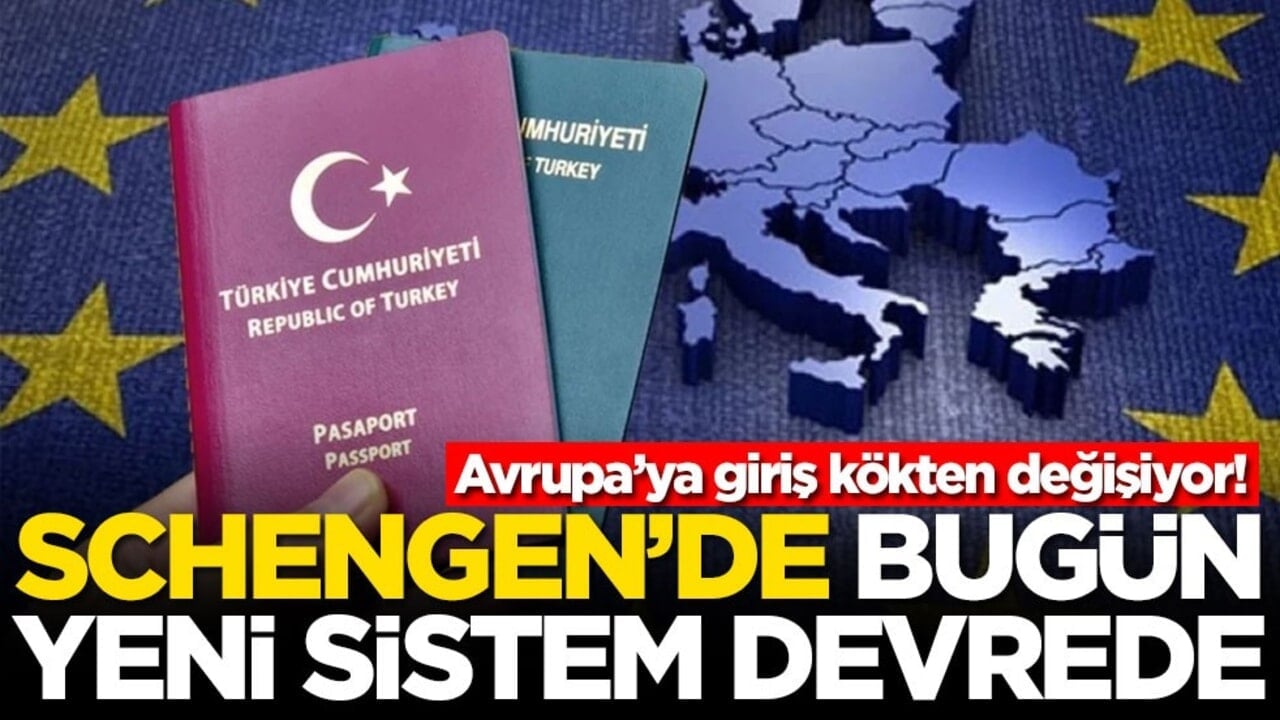 Avrupa’ya giriş kökten değişiyor! Schengen'de bugün yeni sistem devrede