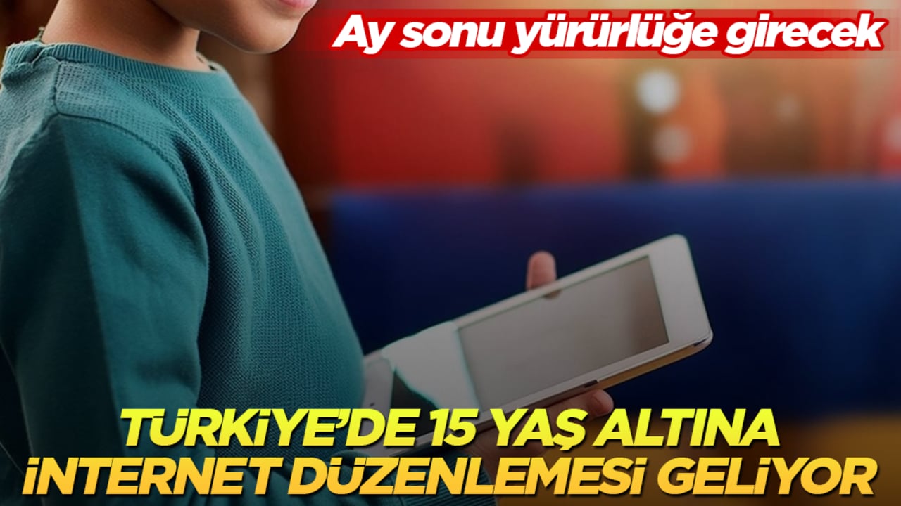 Ay sonu yürürlüğe girecek! Türkiye’de 15 yaş altına internet düzenlemesi geliyor 