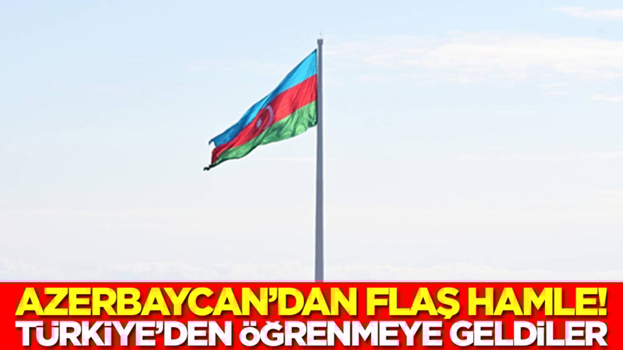 Azerbaycan'dan flaş hamle! Türkiye'den öğrenmeye geldiler