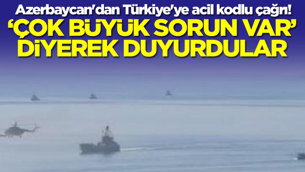 Azerbaycan'dan Türkiye'ye acil kodlu çağrı! 'Çok büyük sorun var' diyerek duyurdular
