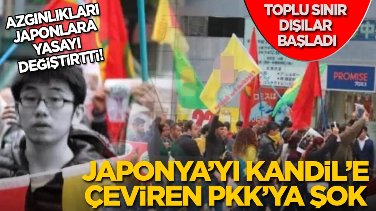 Azgınlıkları Japonlara yasayı değiştirtti! Japonya’yı Kandil’e çeviren PKK'ya şok: Toplu sınır dışılar başladı