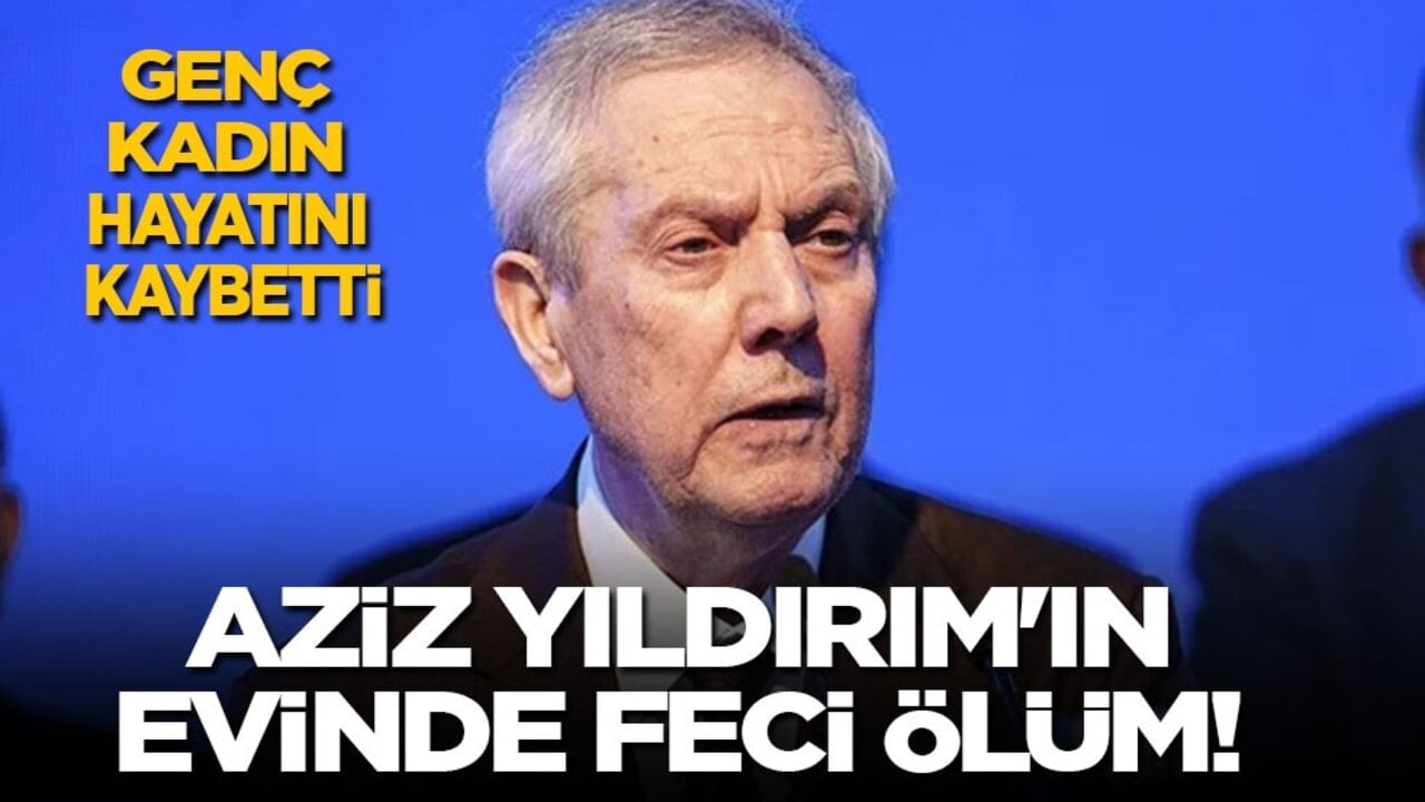 Aziz Yıldırım'ın evinde feci ölüm! Genç kadın hayatını kaybetti