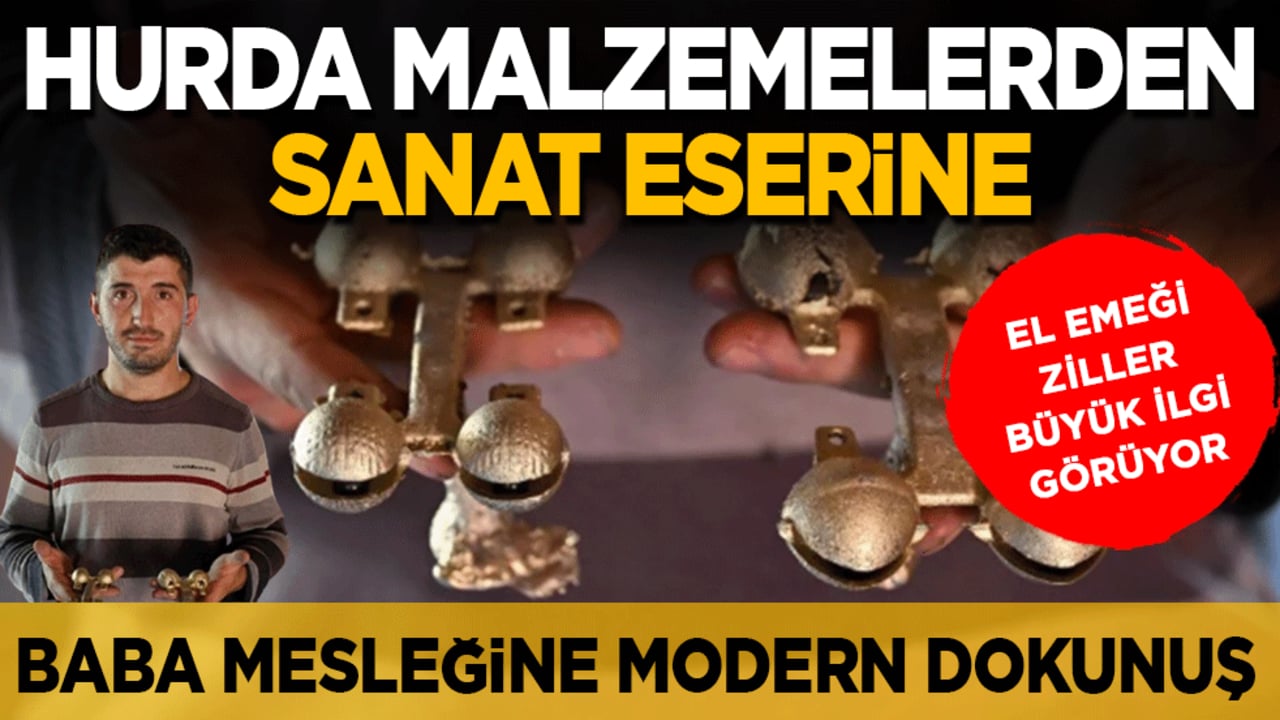 Baba yadigarı el emeği ziller büyük ilgi görüyor: Hurda malzemeden sanat çıkarıyor