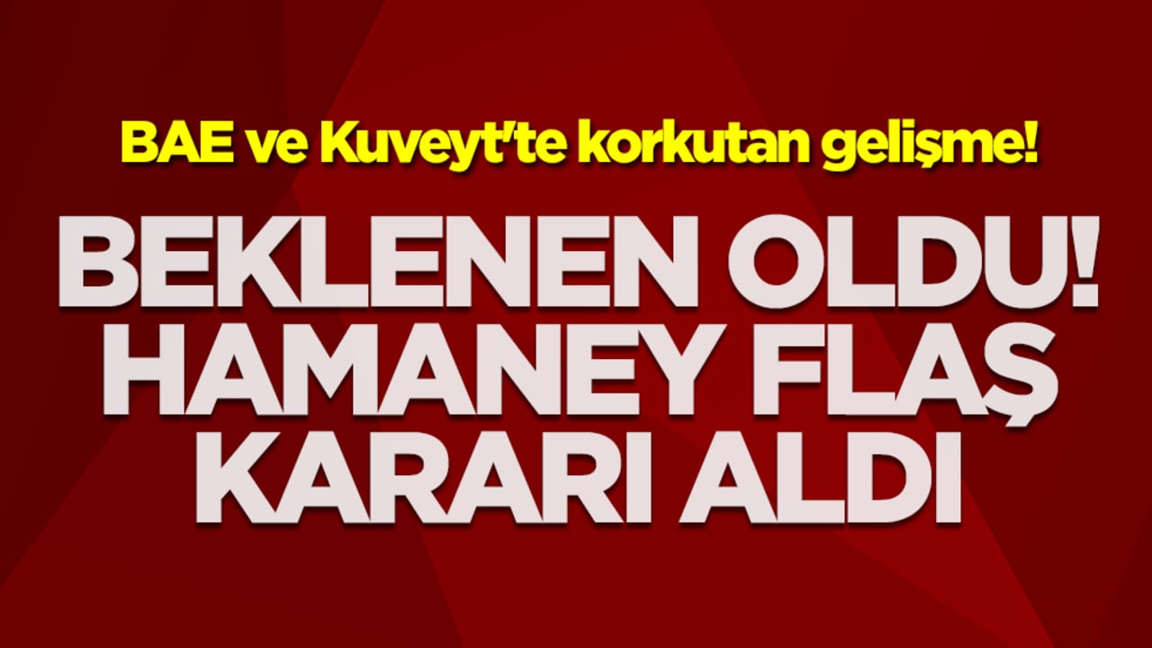 BAE ve Kuveyt'te korkutan gelişme! Beklenen oldu, Hamaney flaş kararı aldı