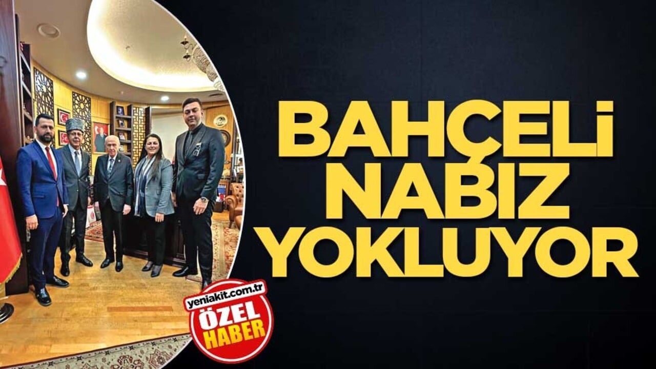 Bahçeli nabız yokluyor