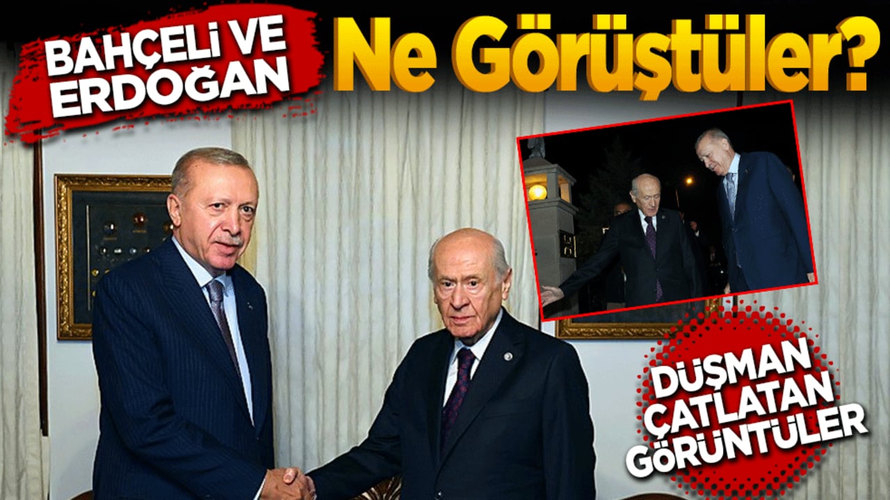 Bahçeli ve Erdoğan ne görüştüler! Düşman çatlatan görüntüler