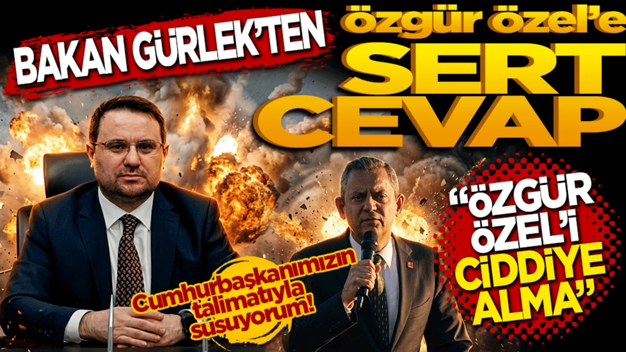 Bakan Akın Gürlek’ten Özgür Özel’e sert cevap: Cumhurbaşkanımızın talimatıyla susuyorum!