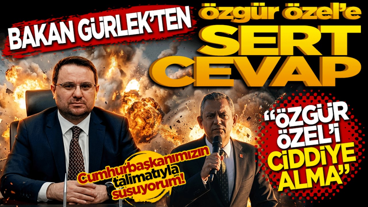 Bakan Akın Gürlek’ten Özgür Özel’e sert cevap: Cumhurbaşkanımızın talimatıyla susuyorum!