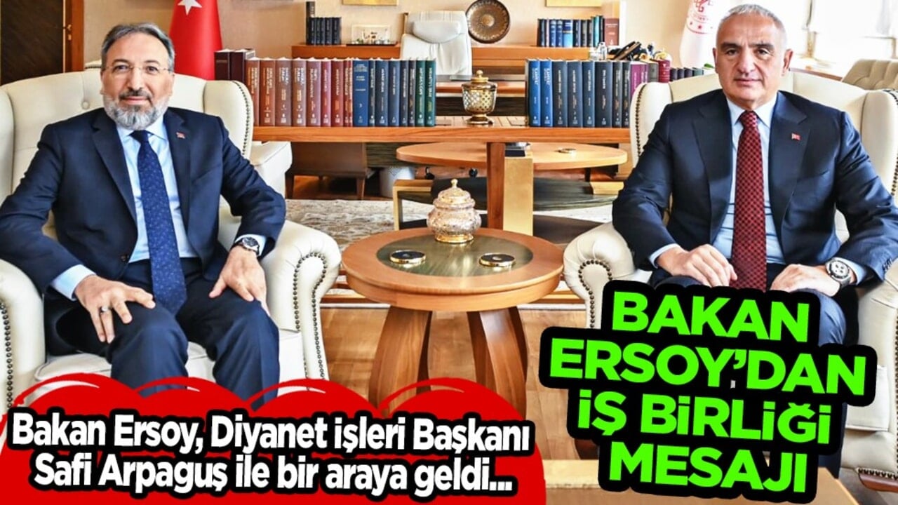 Bakan Ersoy, Diyanet İşleri Başkanı Safi Arpaguş ile bir araya geldi...