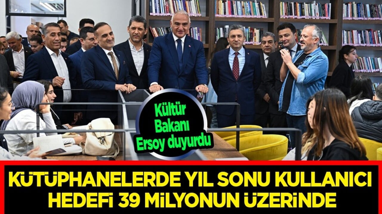 Bakan Ersoy duyurdu: Kütüphanelerde yıl sonu kullanıcı hedefi 39 milyonun üzerinde