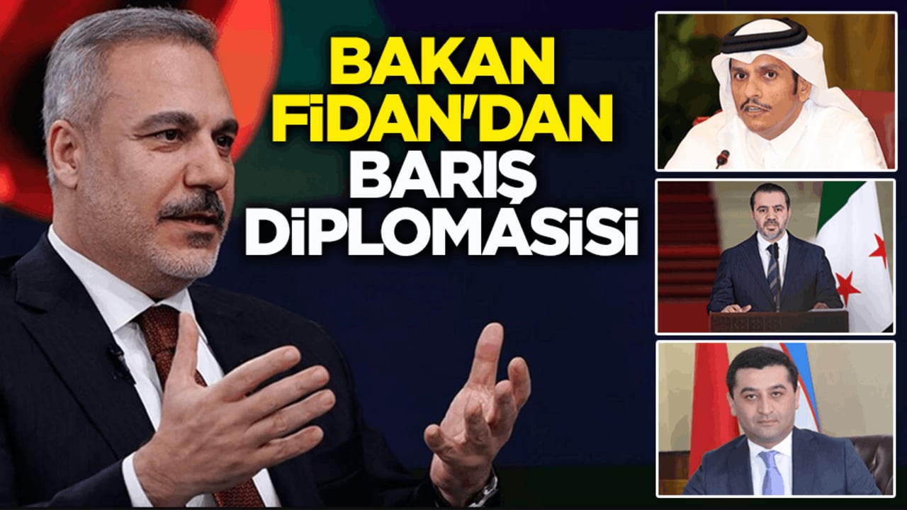 Bakan Fidan'dan barış diplomasisi! 3 ülkenin Dışişleri Bakanı ile görüştü