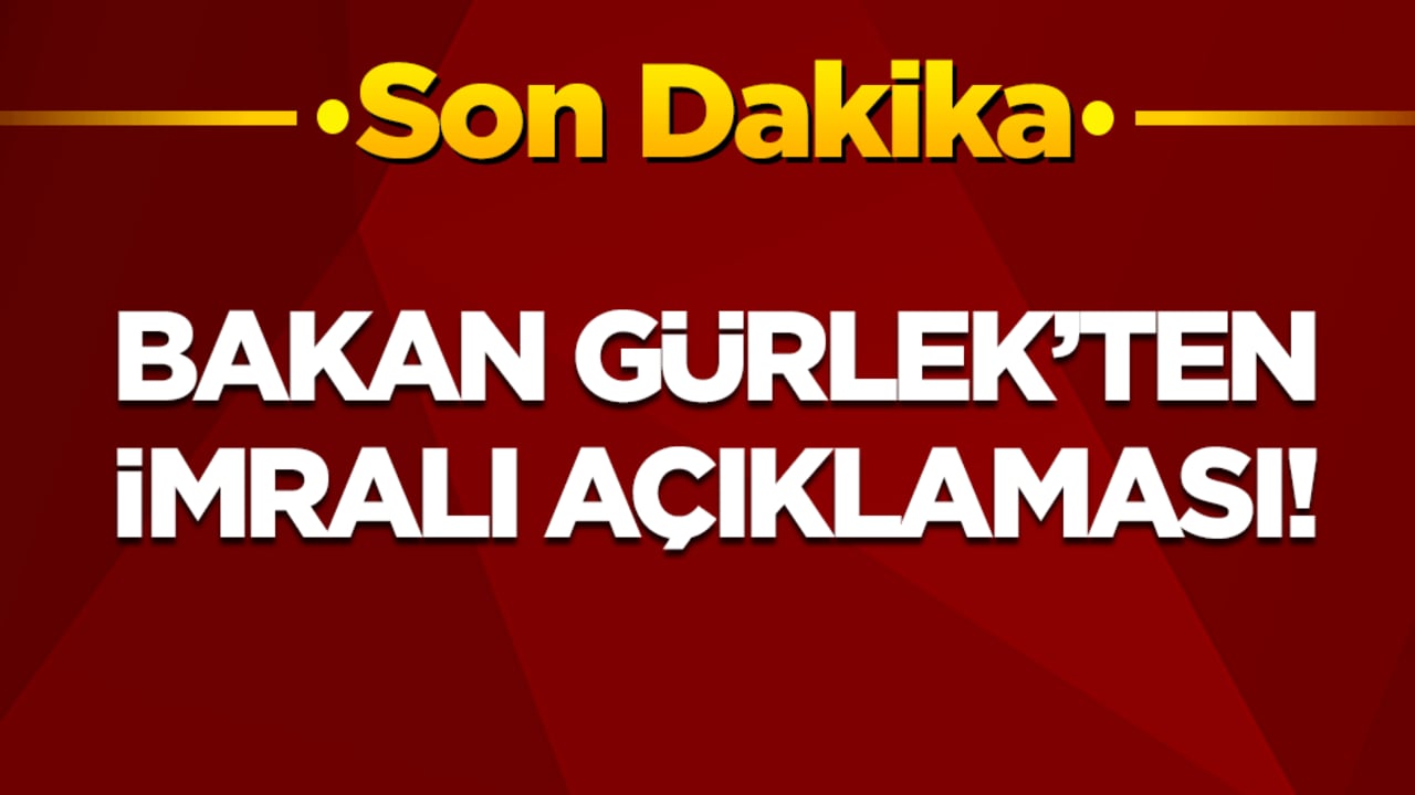 Bakan Gürlek'ten İmralı açıklaması!