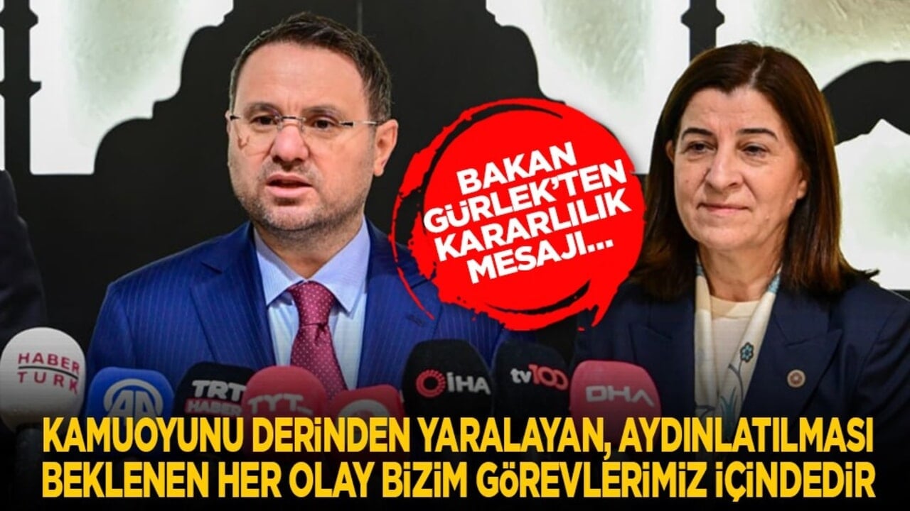 Bakan Gürlek’ten kararlılık mesajı… "Kamuoyunu derinden yaralayan, aydınlatılması beklenen her olay bizim görevlerimiz içindedir"