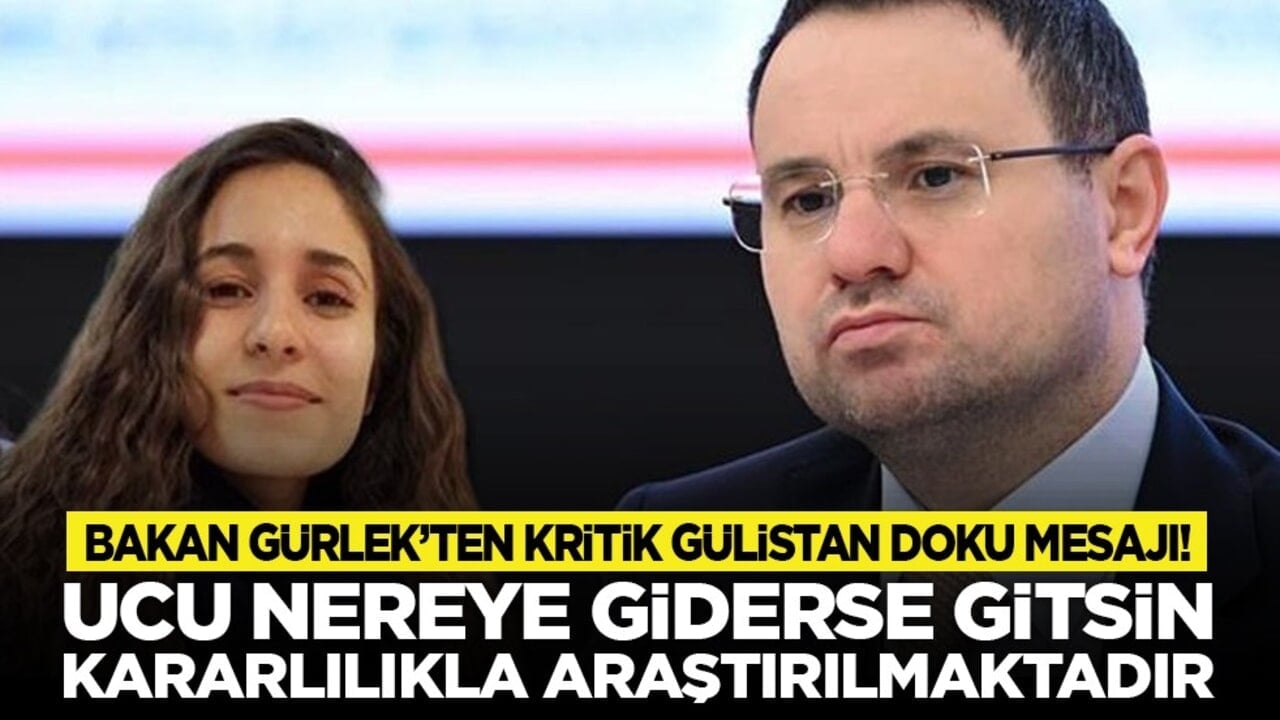 Bakan Gürlek’ten kritik Gülistan Doku mesajı! "Ucu nereye giderse gitsin kararlılıkla araştırılmaktadır"