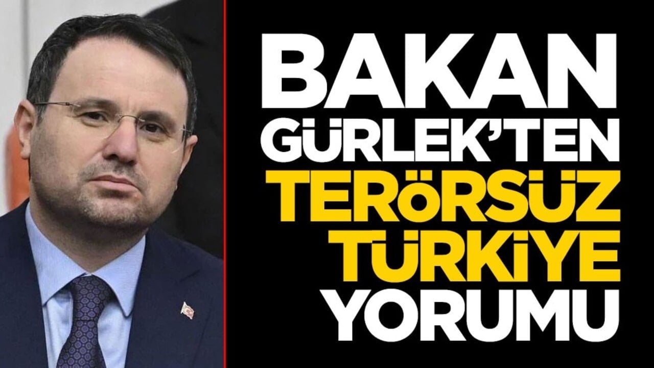 Bakan Gürlek’ten "Terörsüz Türkiye" yorumu