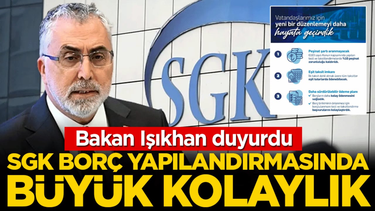 Bakan Işıkhan duyurdu: SGK borç yapılandırmasında büyük kolaylık! Peşinatsız taksit imkanı