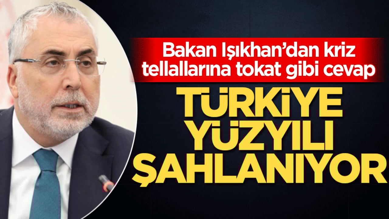 Bakan Işıkhan’dan kriz tellallarına tokat gibi cevap: Türkiye Yüzyılı şahlanıyor