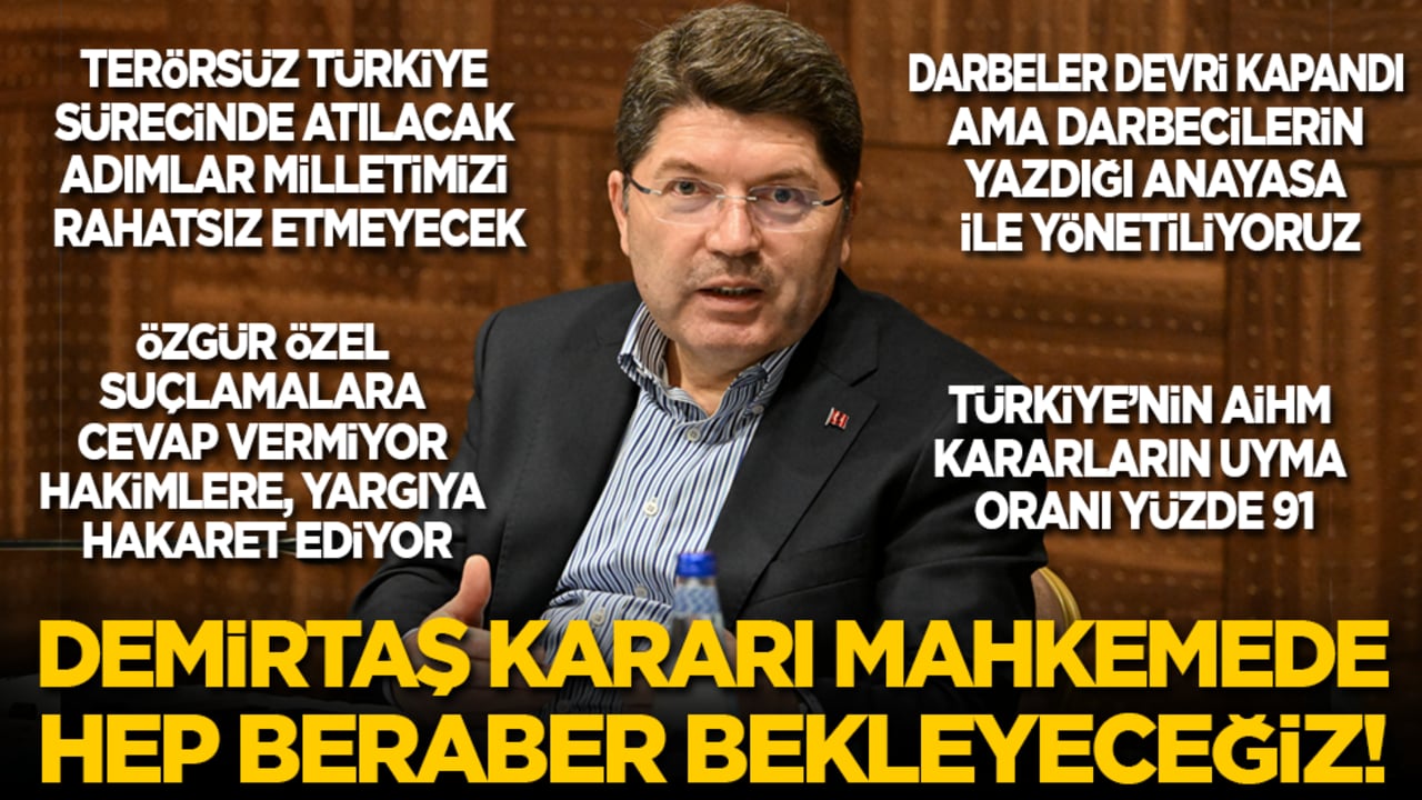 Bakan Tunç'tan Demirtaş açıklaması: Karar mahkemenin önünde, hep beraber bekleyeceğiz!
