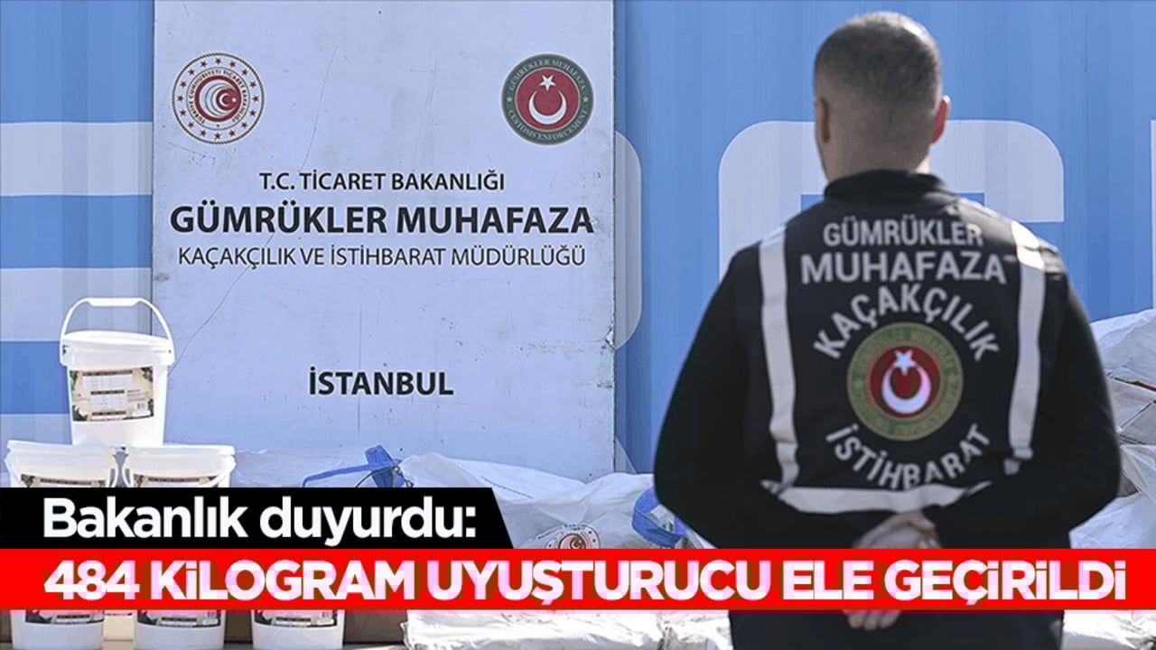 Bakanlık duyurdu: 3 ayrı operasyonda 484 kilogram uyuşturucu ele geçirildi