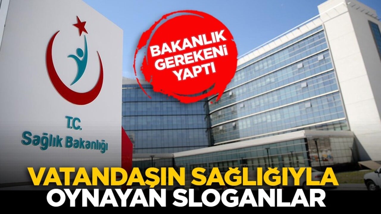Bakanlık gerekeni yaptı: Vatandaşın sağlığıyla oynayan sloganlar