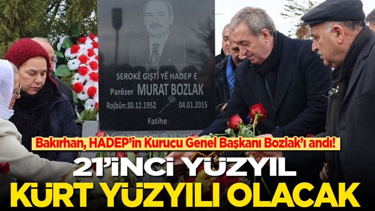 Bakırhan, HADEP’in kurucusu Bozlak’ın kabrini ziyaret etti! 21’inci yüzyıl Kürt yüzyılı olacak