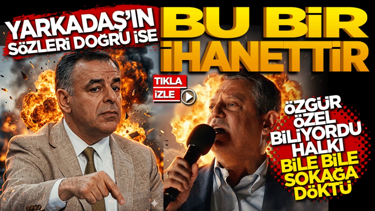 Barış Yarkadaş’ın sözleri doğruysa bu bir ihanettir: Özgür Özel biliyordu ve halkı bile bile sokağa döktü