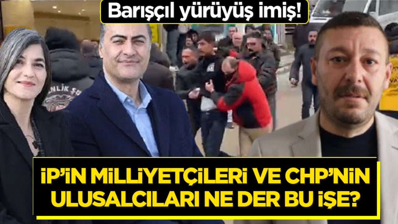 Barışçıl yürüyüş imiş! İp'in milliyetçileri ve CHP'nin ulusalcıları ne der bu işe?