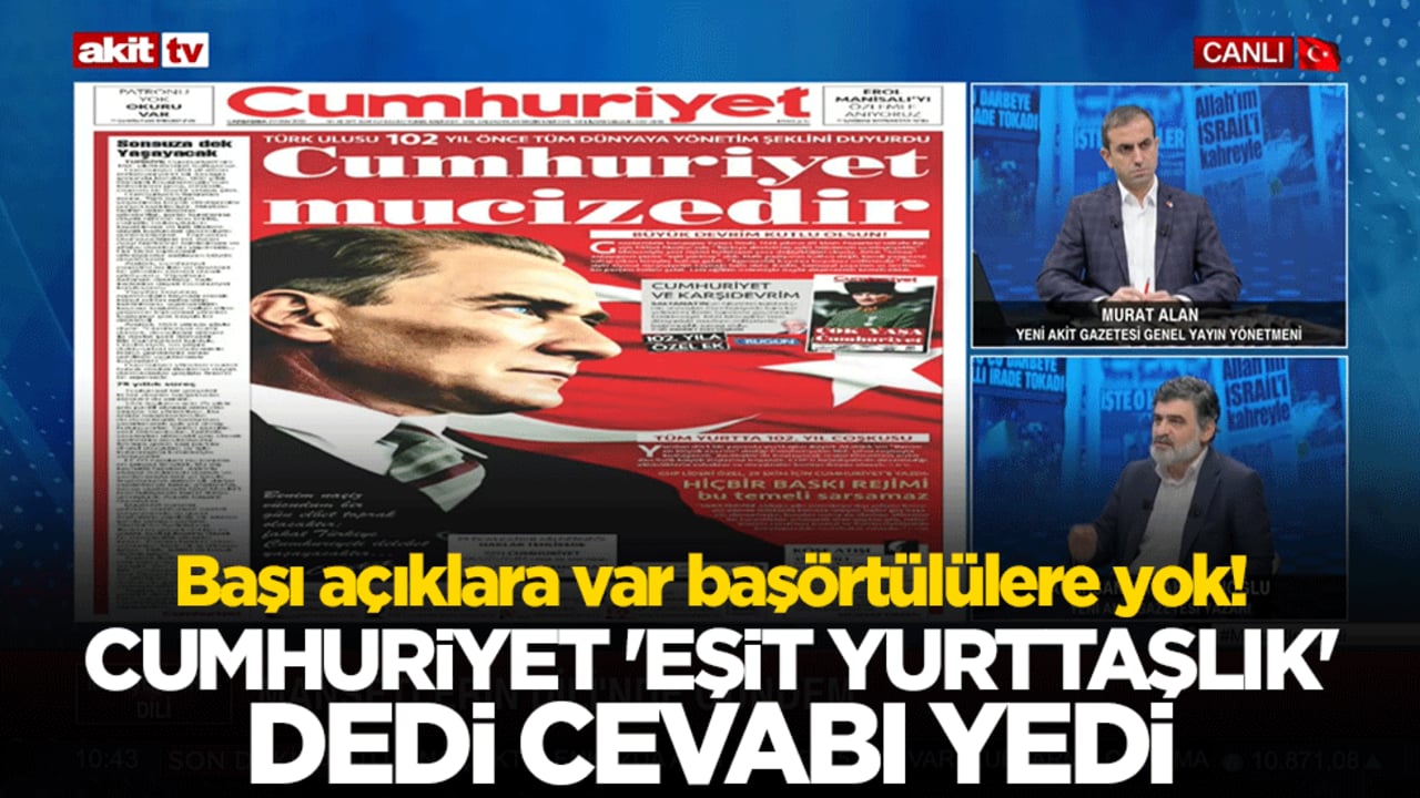 Başı açıklara var başörtülülere yok! Cumhuriyet 'eşit yurttaşlık' dedi cevabı yedi