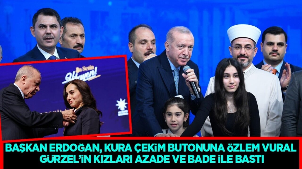 Başkan Erdoğan, kura çekim butonuna Özlem Vural Gürzel’in kızları Azade ve Bade ile bastı