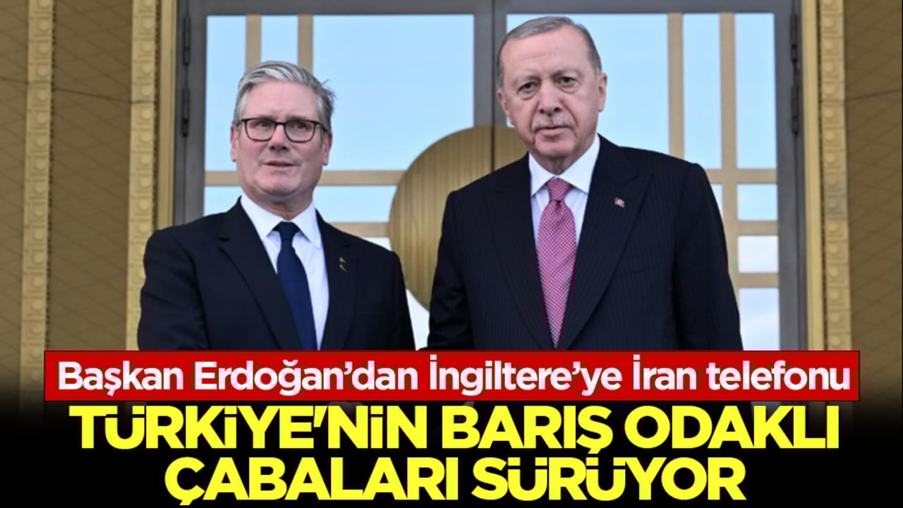 Başkan Erdoğan’dan İngiltere’ye İran telefonu: Diyalog zemini hala mümkün