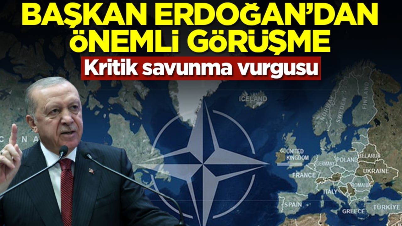 Başkan Erdoğan'dan önemli görüşme! Kritik savunma vurgusu