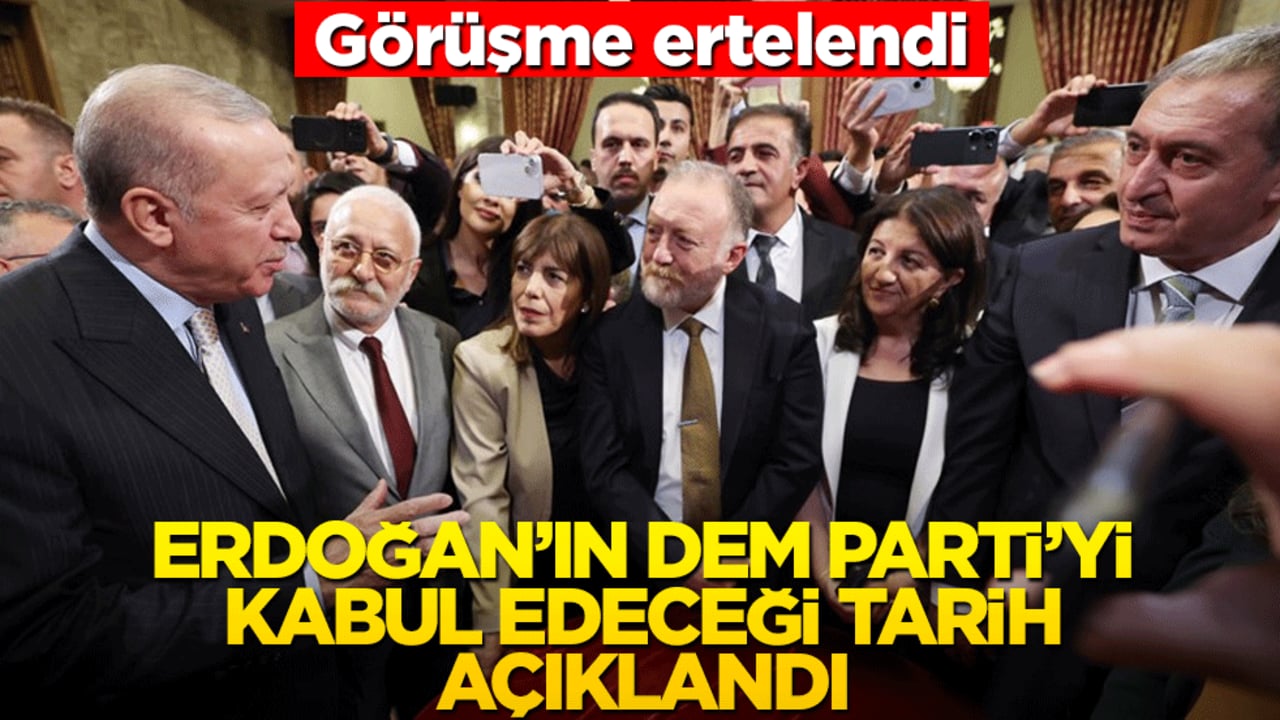Başkan Erdoğan'ın DEM Parti heyetini kabul edeceği tarih belli oldu