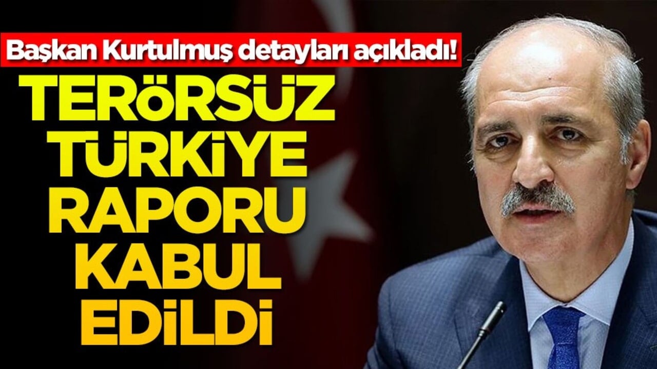 Başkan Kurtulmuş detayları açıkladı! Terörsüz Türkiye raporu kabul edildi