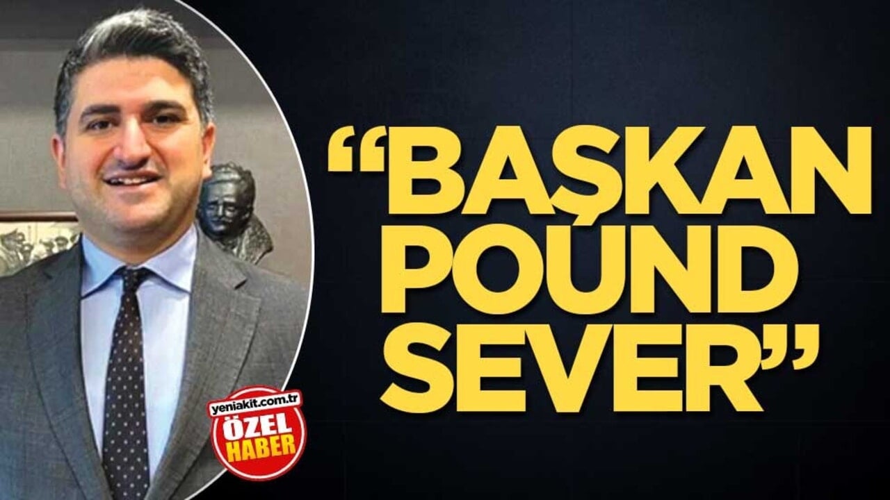 'Başkan pound sever'
