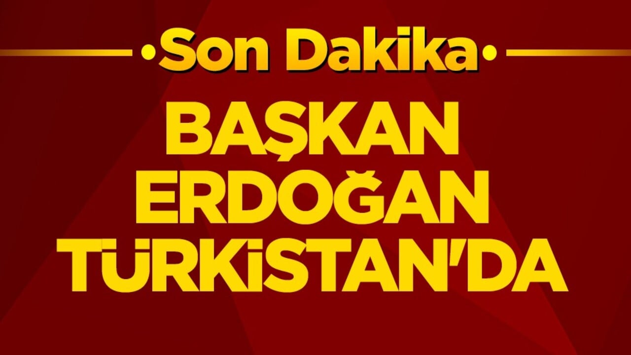 Başkan Recep Tayyip Erdoğan Türkistan'da