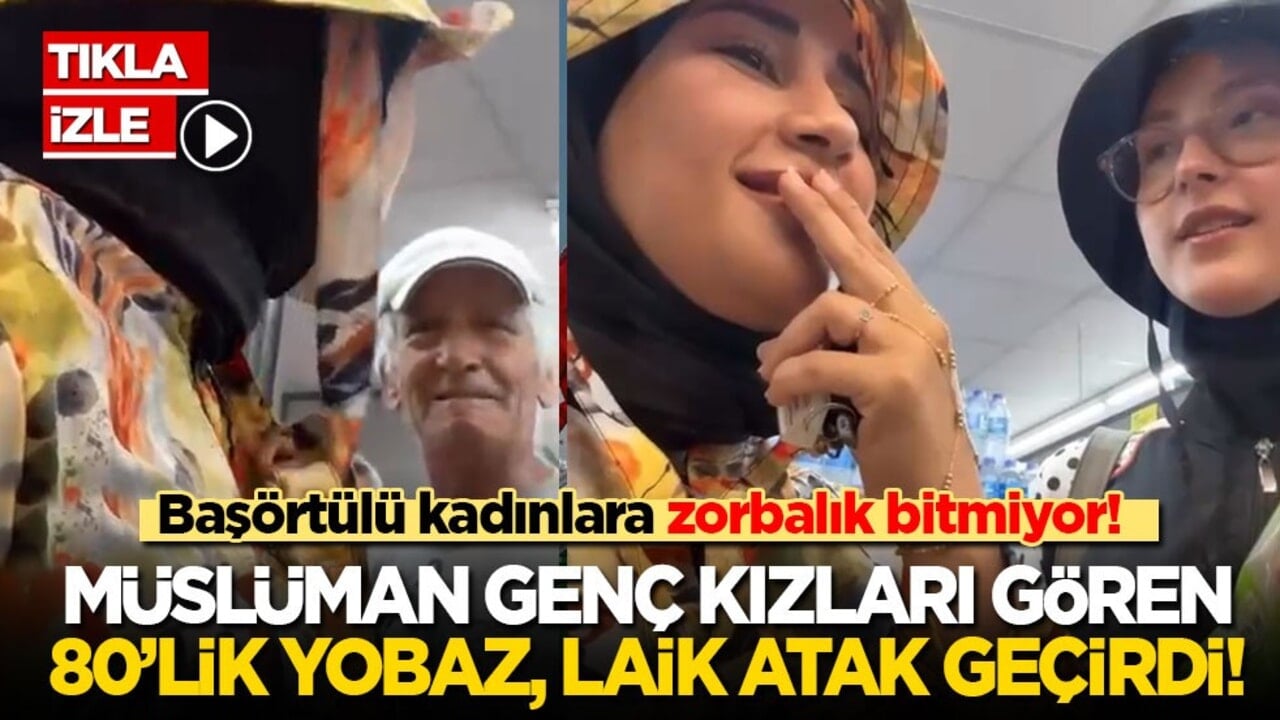 Başörtülü kadınlara zorbalık bitmiyor! Müslüman genç kızları gören 80’lik yobaz, laik atak geçirdi