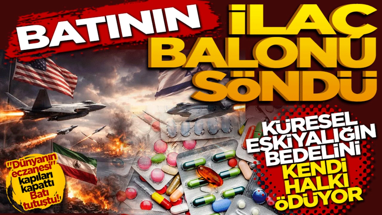 Batı’nın ilaç balonu söndü: Küresel eşkıyalığın bedelini kendi halkları ödüyor!